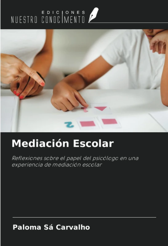 Mediación Escolar: Reflexiones sobre el papel del psicólogo en una experiencia de mediación escolar