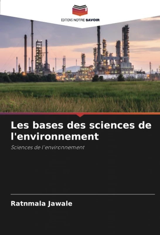 Les bases des sciences de l'environnement: Sciences de l'environnement