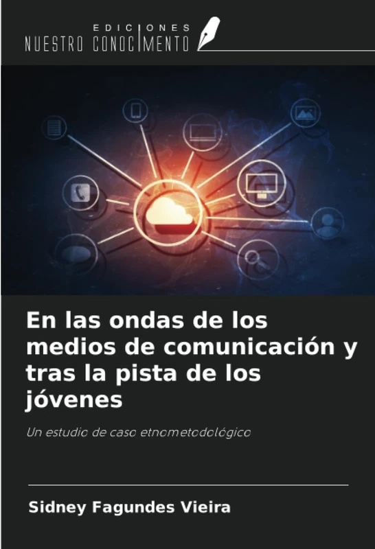 En las ondas de los medios de comunicación y tras la pista de los jóvenes: Un estudio de caso etnometodológico