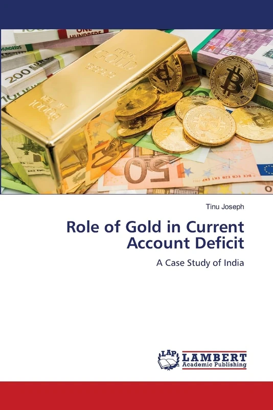 Role of Gold in Current Account Deficit: A Case Study of India