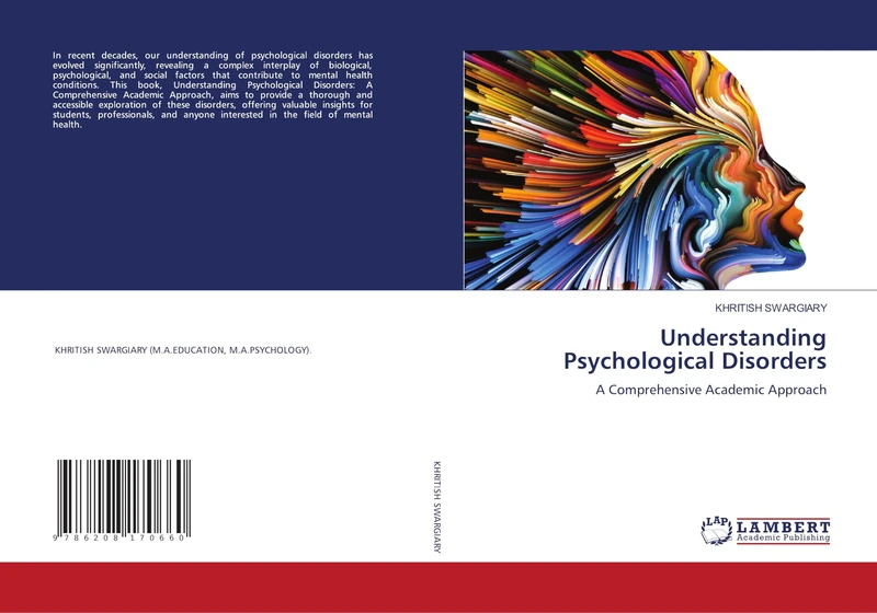 Understanding Psychological Disorders: A Comprehensive Academic Approach