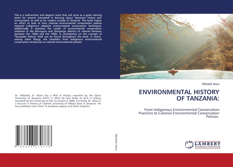 ENVIRONMENTAL HISTORY OF TANZANIA:: From Indigenous Environmental Conservation Practices to Colonial Environmental Conservation Policies