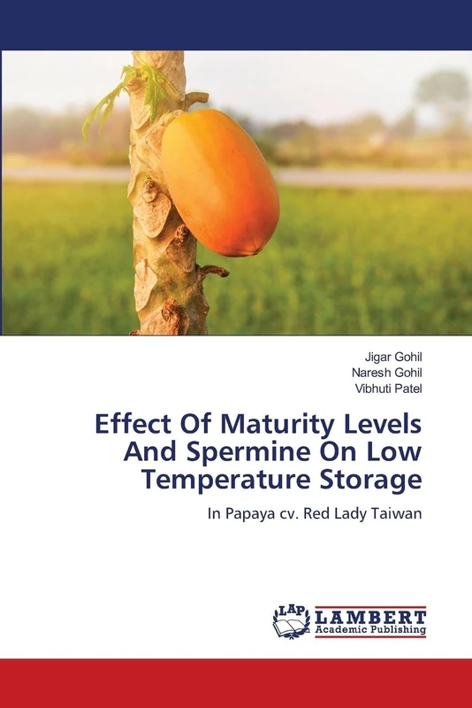 Effect Of Maturity Levels And Spermine On Low Temperature Storage: In Papaya cv. Red Lady Taiwan - Image 1