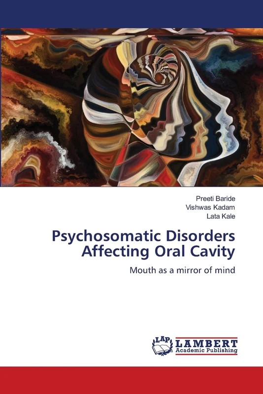 Psychosomatic Disorders Affecting Oral Cavity: Mouth as a mirror of mind