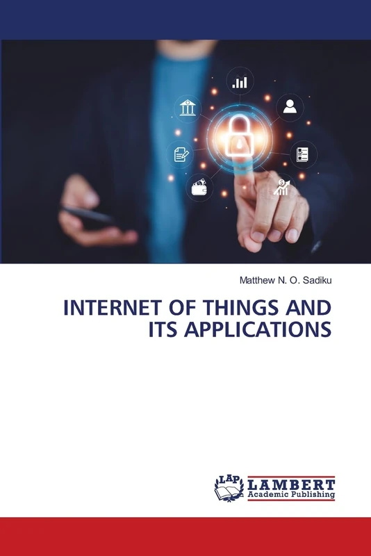 INTERNET OF THINGS AND ITS APPLICATIONS