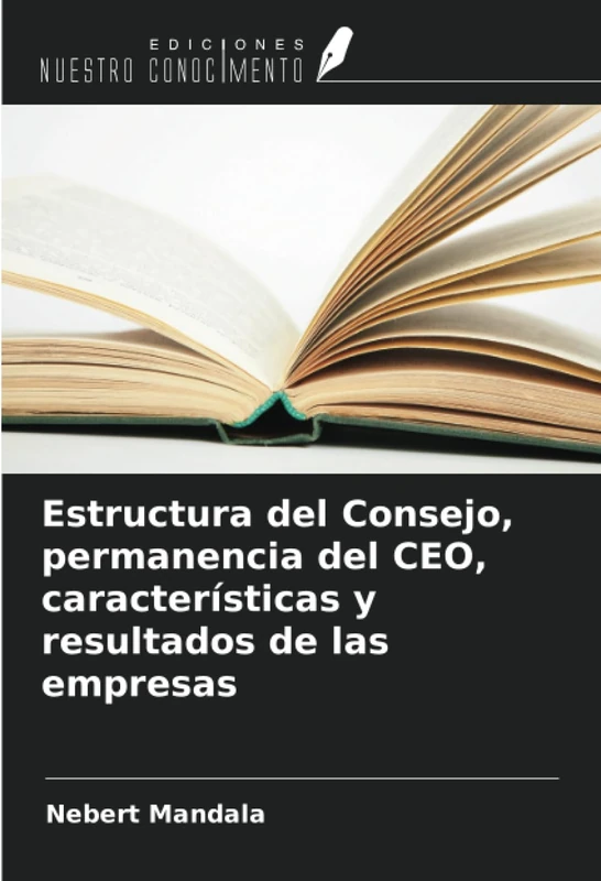 Estructura del Consejo, permanencia del CEO, características y resultados de las empresas