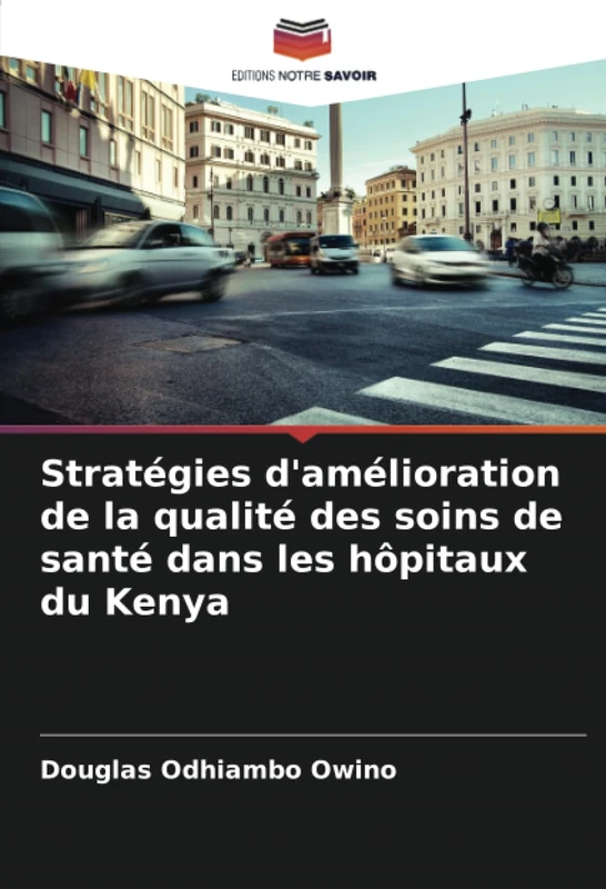Stratégies d'amélioration de la qualité des soins de santé dans les hôpitaux du Kenya - Image 1