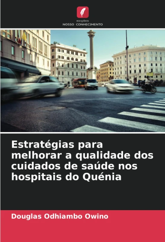 Estratégias para melhorar a qualidade dos cuidados de saúde nos hospitais do Quénia