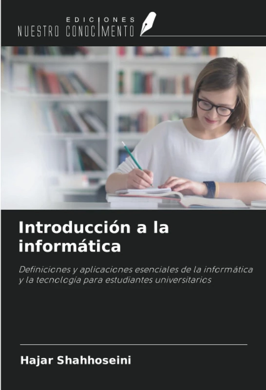 Introducción a la informática: Definiciones y aplicaciones esenciales de la informática y la tecnología para estudiantes universitarios
