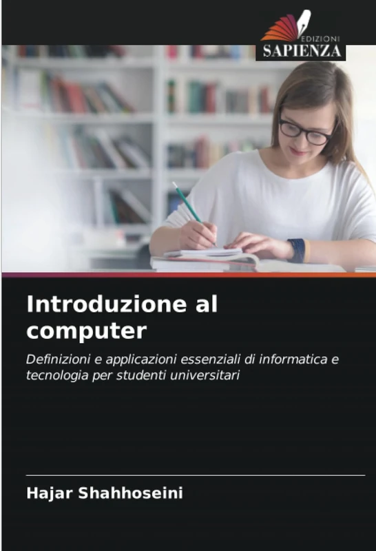 Introduzione al computer: Definizioni e applicazioni essenziali di informatica e tecnologia per studenti universitari