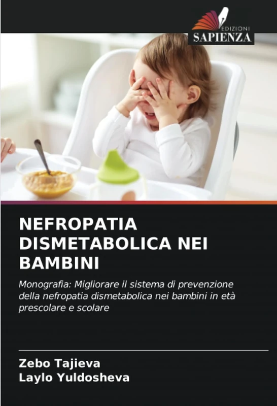 NEFROPATIA DISMETABOLICA NEI BAMBINI: Monografia: Migliorare il sistema di prevenzione della nefropatia dismetabolica nei bambini in età prescolare e scolare - Image 1