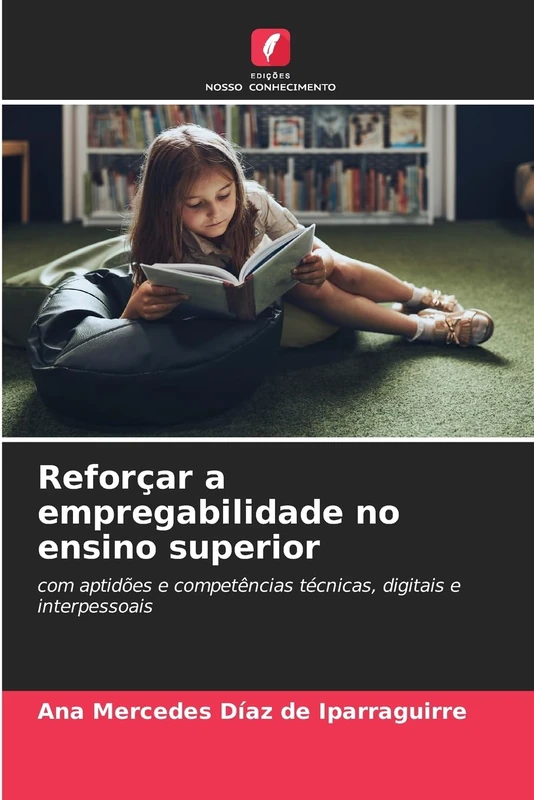 Reforçar a empregabilidade no ensino superior: com aptidões e competências técnicas, digitais e interpessoais