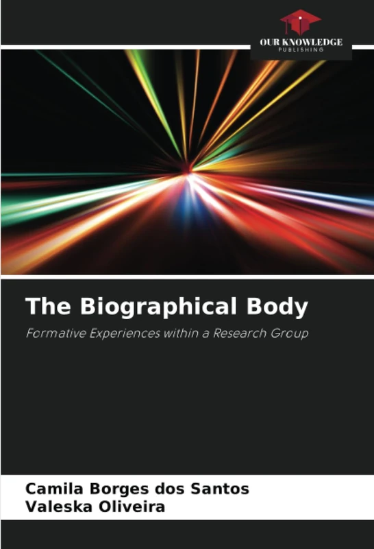 The Biographical Body: Formative Experiences within a Research Group