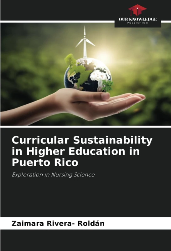Curricular Sustainability in Higher Education in Puerto Rico: Exploration in Nursing Science
