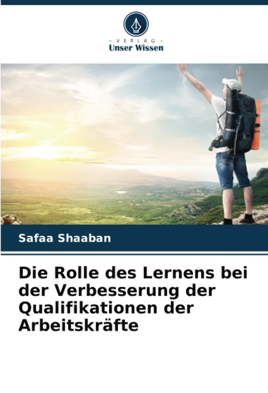 Die Rolle des Lernens bei der Verbesserung der Qualifikationen der Arbeitskräfte