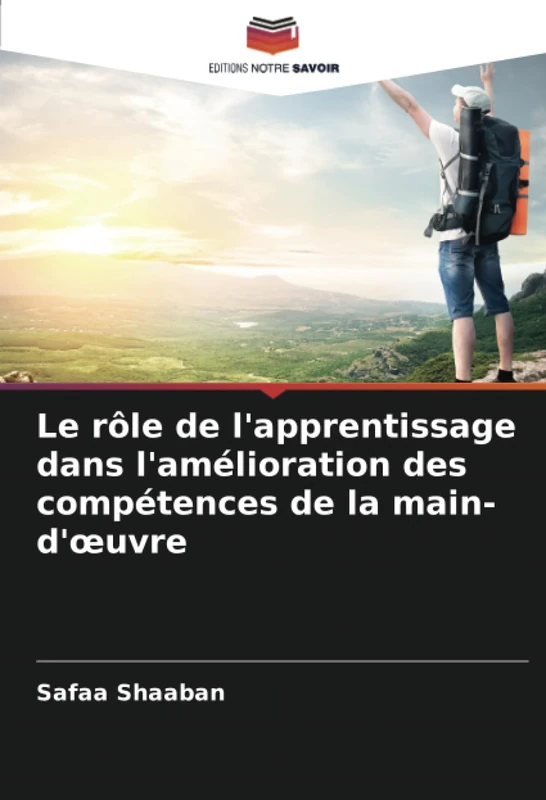 Le rôle de l'apprentissage dans l'amélioration des compétences de la main-d'œuvre