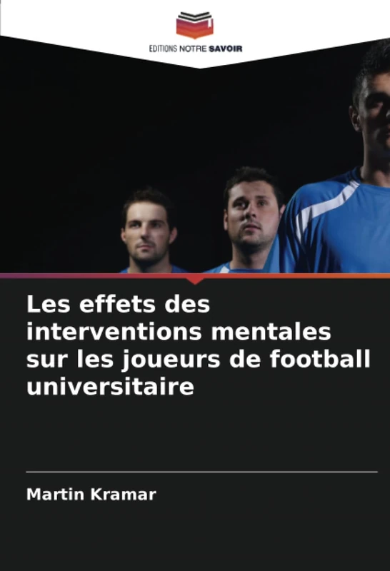 Les effets des interventions mentales sur les joueurs de football universitaire
