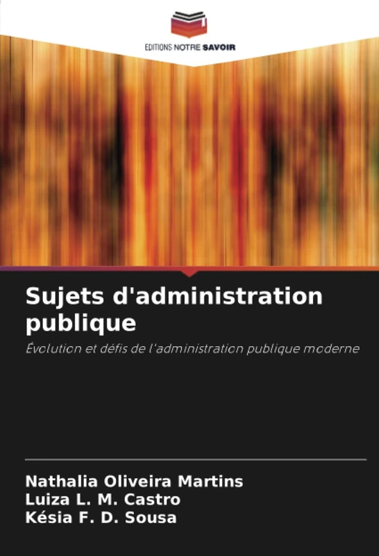 Sujets d'administration publique: Évolution et défis de l'administration publique moderne