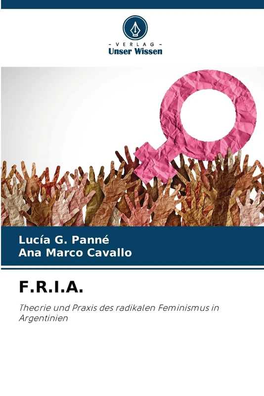 F.R.I.A.: Theorie und Praxis des radikalen Feminismus in Argentinien - Image 1