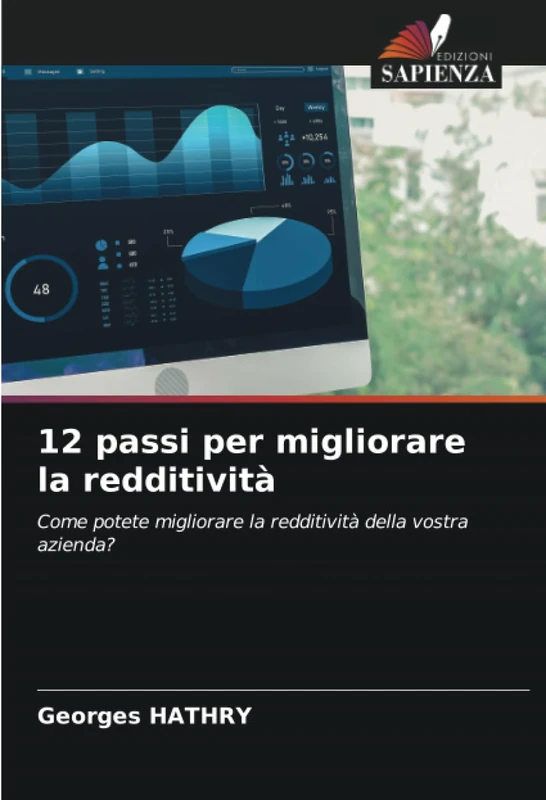 12 passi per migliorare la redditività: Come potete migliorare la redditività della vostra azienda?
