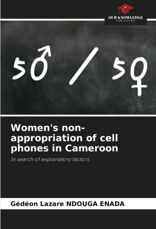 Women's non-appropriation of cell phones in Cameroon: In search of explanatory factors