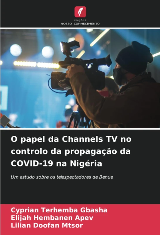 O papel da Channels TV no controlo da propagação da COVID-19 na Nigéria: Um estudo sobre os telespectadores de Benue - Image 1