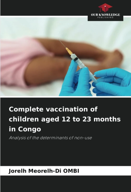 Complete vaccination of children aged 12 to 23 months in Congo: Analysis of the determinants of non-use