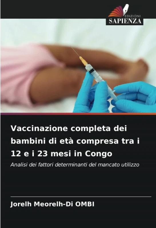Vaccinazione completa dei bambini di età compresa tra i 12 e i 23 mesi in Congo: Analisi dei fattori determinanti del mancato utilizzo - Image 1