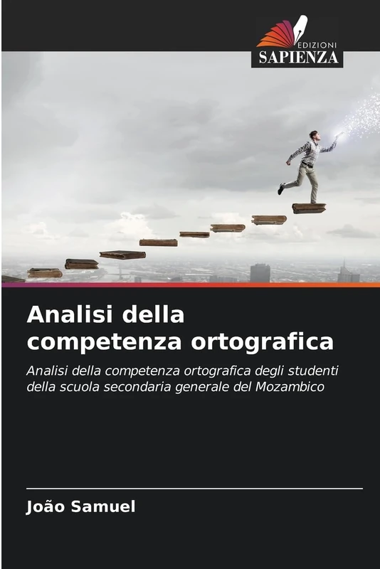 Analisi della competenza ortografica: Analisi della competenza ortografica degli studenti della scuola secondaria generale del Mozambico