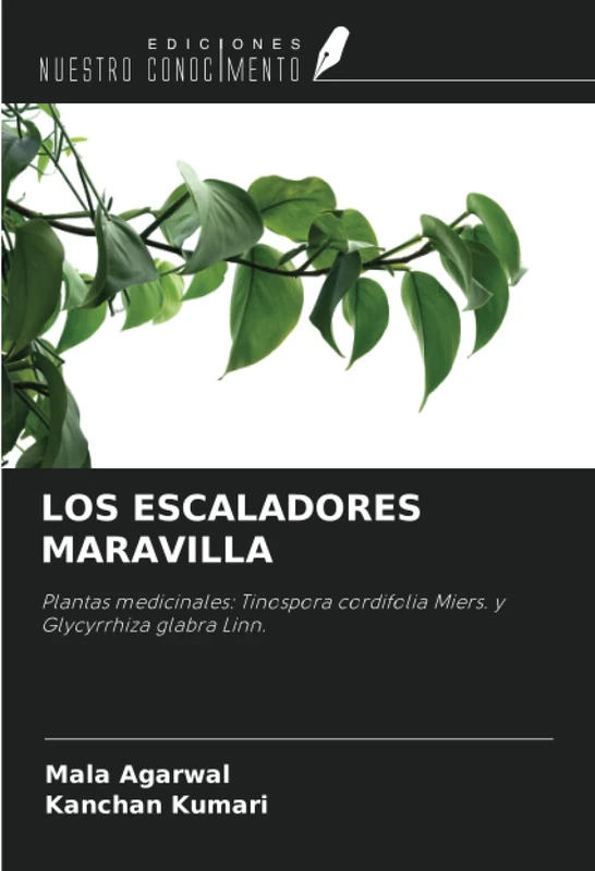 LOS ESCALADORES MARAVILLA: Plantas medicinales: Tinospora cordifolia Miers. y Glycyrrhiza glabra Linn.