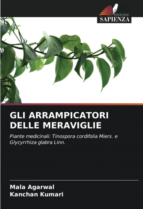 GLI ARRAMPICATORI DELLE MERAVIGLIE: Piante medicinali: Tinospora cordifolia Miers. e Glycyrrhiza glabra Linn. - Image 1