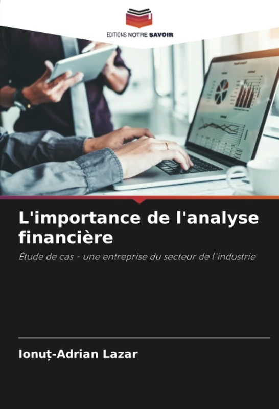L'importance de l'analyse financière: Étude de cas - une entreprise du secteur de l'industrie