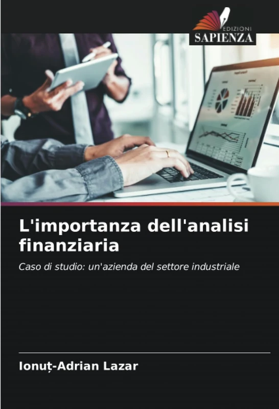 L'importanza dell'analisi finanziaria: Caso di studio: un'azienda del settore industriale