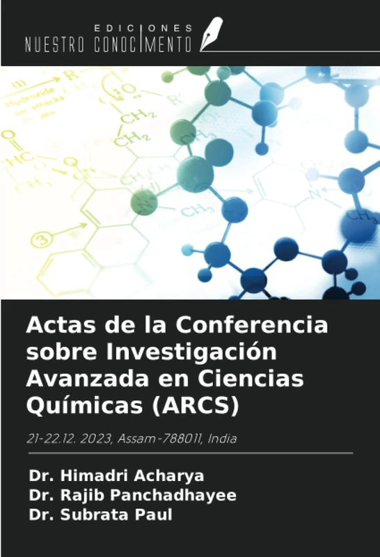 Actas de la Conferencia sobre Investigación Avanzada en Ciencias Químicas (ARCS): 21-22.12. 2023, Assam-788011, India - Image 1