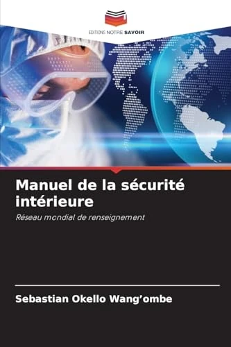 Manuel de la sécurité intérieure: Réseau mondial de renseignement
