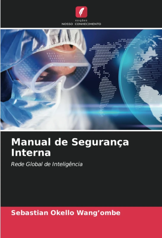 Manual de Segurança Interna: Rede Global de Inteligência