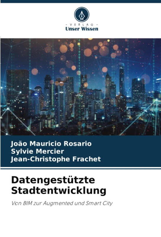 Datengestützte Stadtentwicklung: Von BIM zur Augmented und Smart City