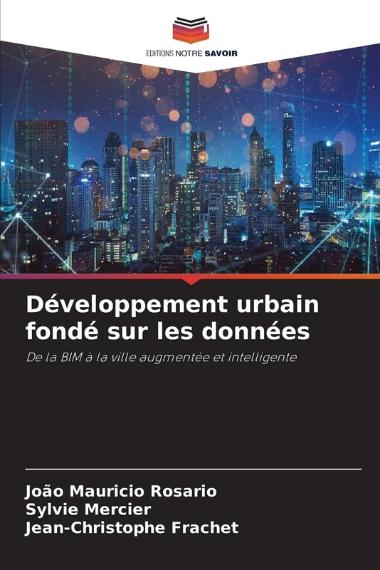 Développement urbain fondé sur les données: De la BIM à la ville augmentée et intelligente