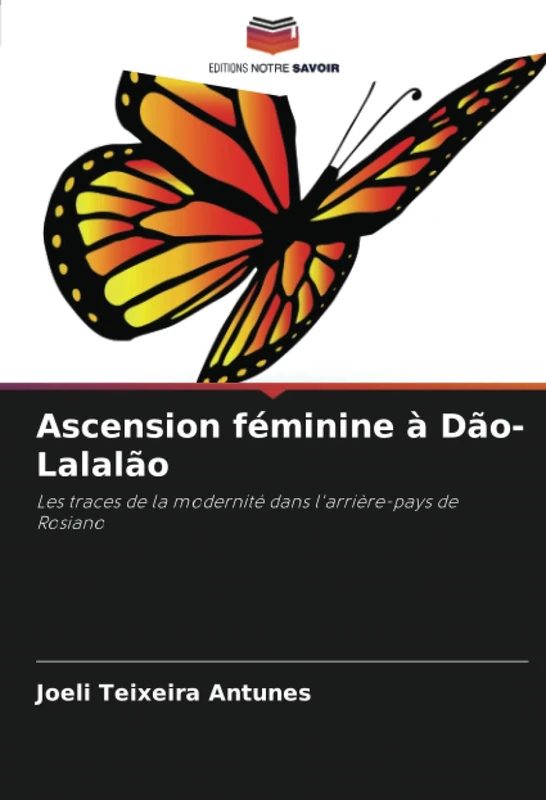 Ascension féminine à Dão-Lalalão: Les traces de la modernité dans l'arrière-pays de Rosiano