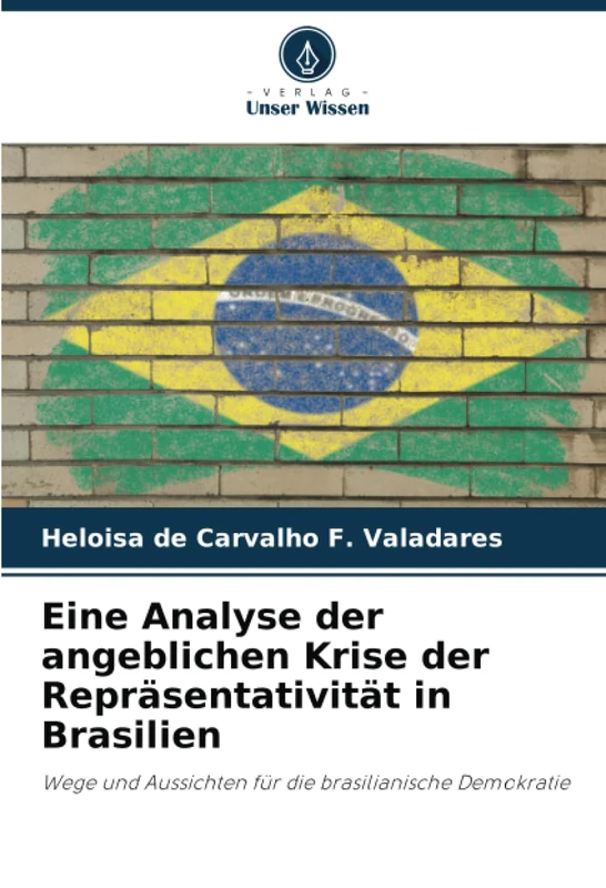 Eine Analyse der angeblichen Krise der Repräsentativität in Brasilien: Wege und Aussichten für die brasilianische Demokratie