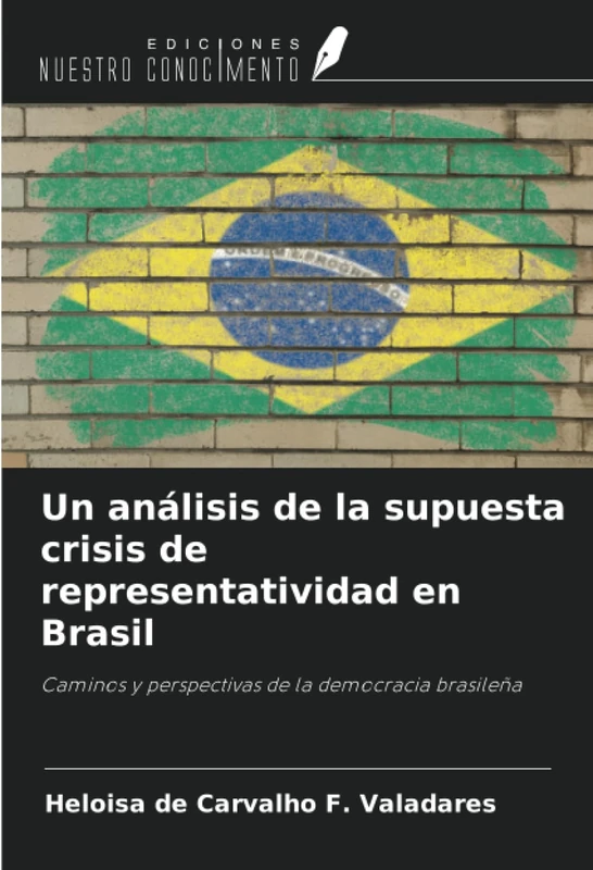 Un análisis de la supuesta crisis de representatividad en Brasil: Caminos y perspectivas de la democracia brasileña
