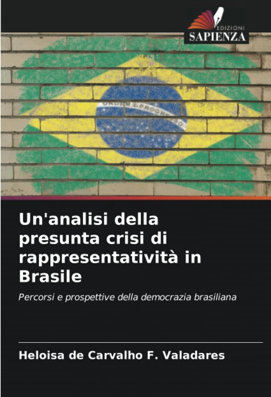 Un'analisi della presunta crisi di rappresentatività in Brasile: Percorsi e prospettive della democrazia brasiliana