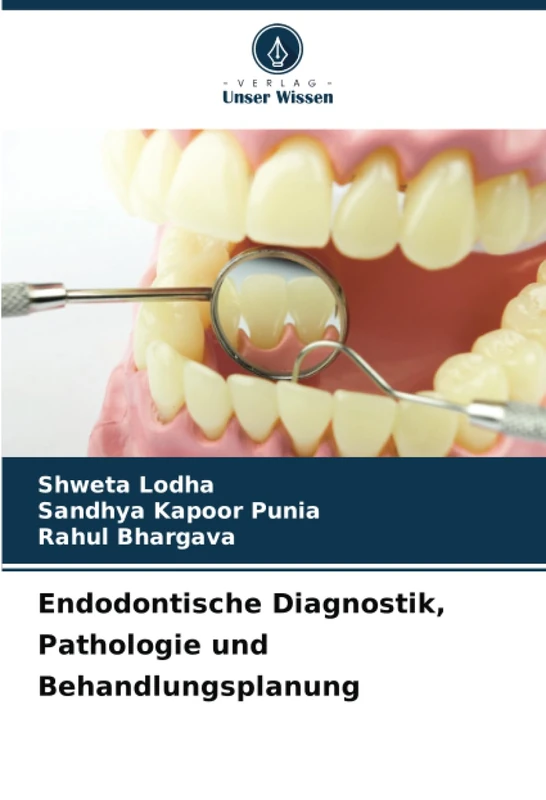 Endodontische Diagnostik, Pathologie und Behandlungsplanung