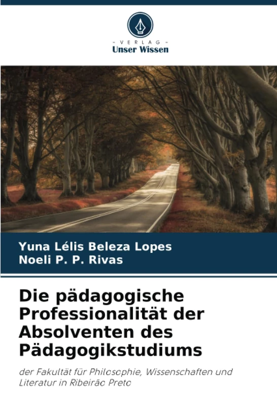 Die pädagogische Professionalität der Absolventen des Pädagogikstudiums: der Fakultät für Philosophie, Wissenschaften und Literatur in Ribeirão Preto