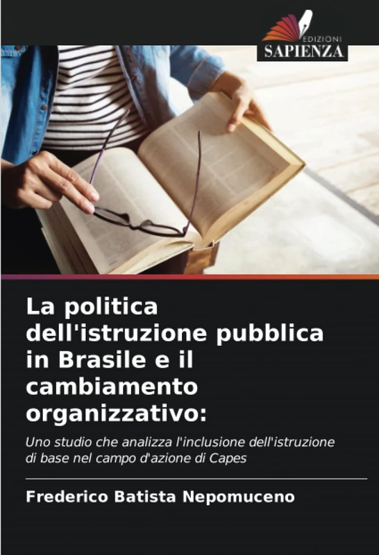 La politica dell'istruzione pubblica in Brasile e il cambiamento organizzativo:: Uno studio che analizza l'inclusione dell'istruzione di base nel campo d'azione di Capes