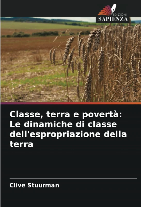 Classe, terra e povertà: Le dinamiche di classe dell'espropriazione della terra