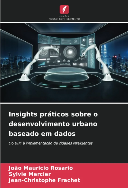 Insights práticos sobre o desenvolvimento urbano baseado em dados: Do BIM à implementação de cidades inteligentes