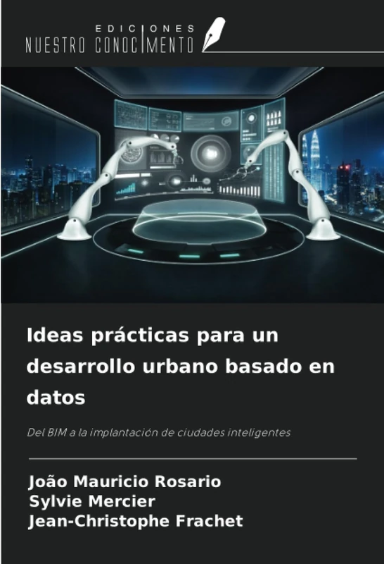 Ideas prácticas para un desarrollo urbano basado en datos: Del BIM a la implantación de ciudades inteligentes