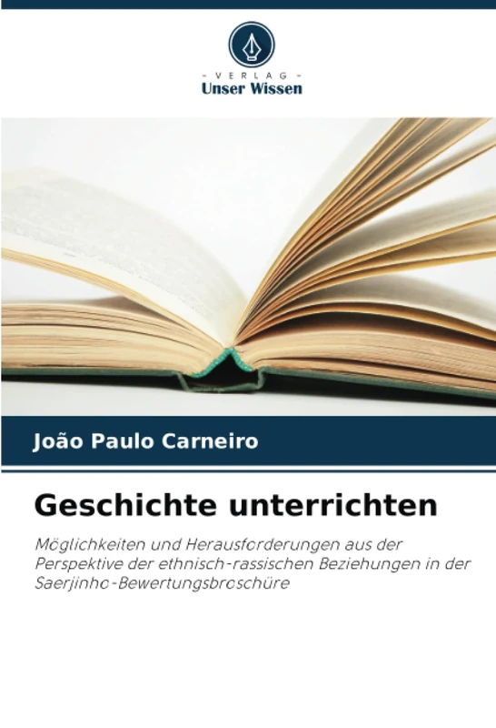 Geschichte unterrichten: Möglichkeiten und Herausforderungen aus der Perspektive der ethnisch-rassischen Beziehungen in der Saerjinho-Bewertungsbroschüre - Image 1