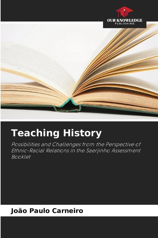Teaching History: Possibilities and Challenges from the Perspective of Ethnic-Racial Relations in the Saerjinho Assessment Booklet